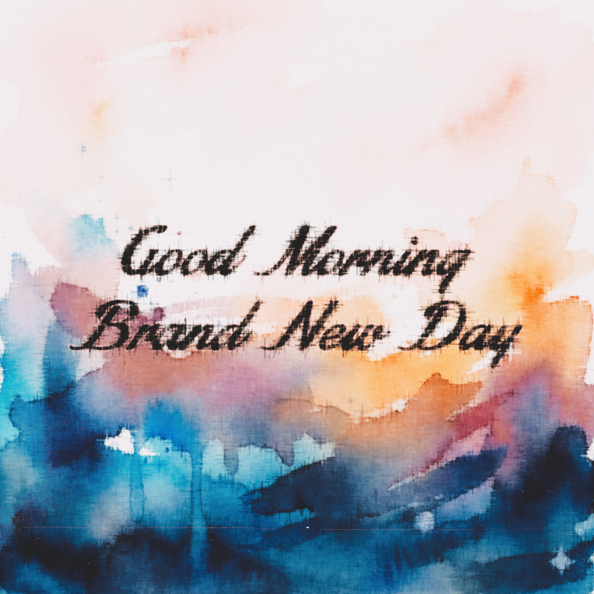 Good Morning, Brand New Day